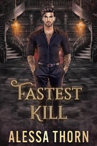 Fastest Kill by Alessa Thorn