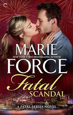Fatal Scandal by Marie Force
