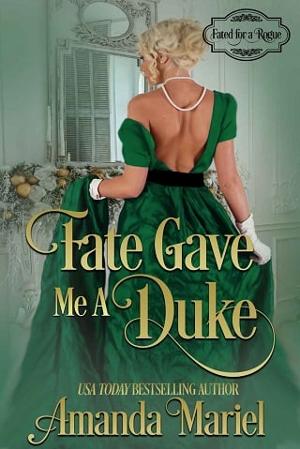 Fate Gave Me a Duke by Amanda Mariel