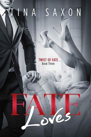 Fate Loves by Tina Saxon