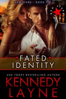 Fated Identity (Red Starr #6) by Kennedy Layne