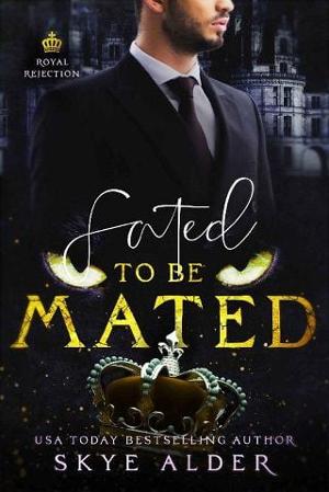 Fated To Be Mated by Skye Alder