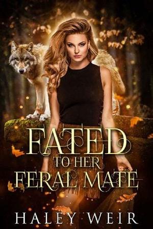 Fated to Her Feral Mate by Haley Weir