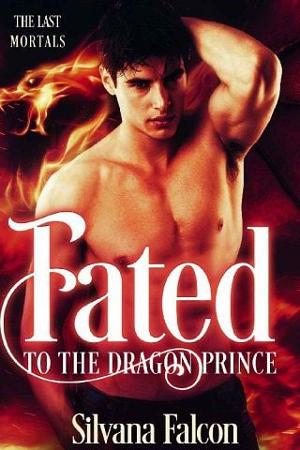 Fated to the Dragon Prince by Silvana Falcon