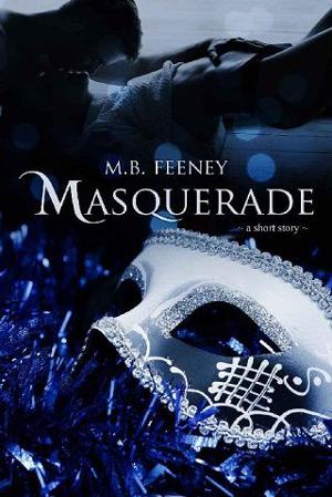 Masquerade by M. B. Feeney