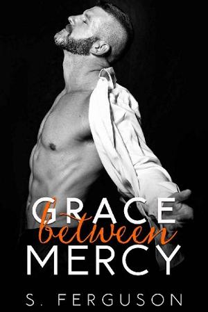 Grace Between Mercy by S. Ferguson