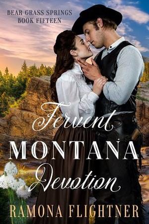Fervent Montana Devotion by Ramona Flightner