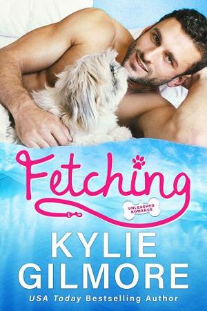 Fetching by Kylie Gilmore