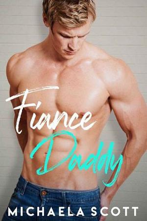 Fiance Daddy by Michaela Scott