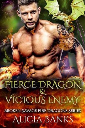 Fierce Dragon & Vicious Enemy by Alicia Banks
