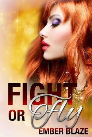 Fight or Fly by Ember Blaze