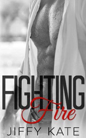 Fighting Fire by Jiffy Kate