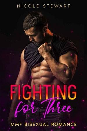 Fighting for Three by Nicole Stewart