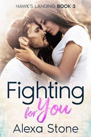 Fighting for You #3 by Alexa Stone