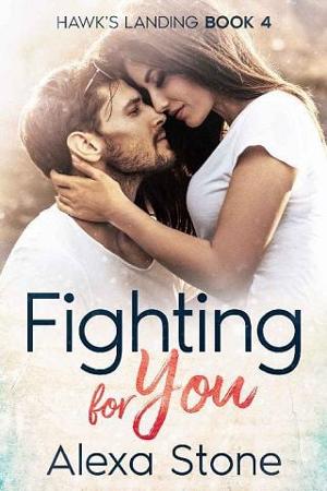 Fighting for You #4 by Alexa Stone