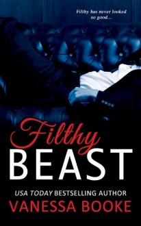 Filthy Beast (Filthy Fairy Tales #1) by Vanessa Booke