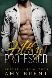 Filthy Professor by Amy Brent