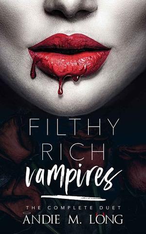 Filthy Rich Vampires by Andie M. Long