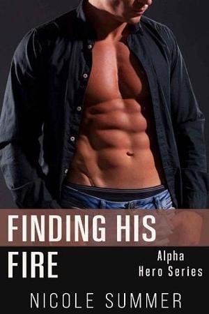 Finding His Fire by Nicole Summer