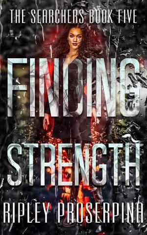 Finding Strength by Ripley Proserpina
