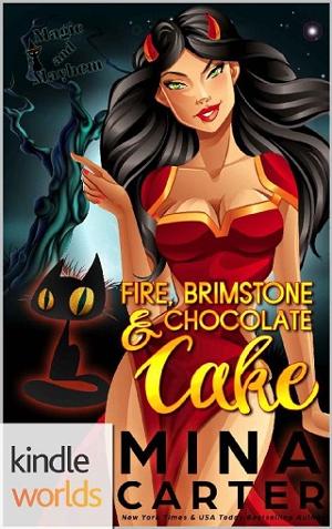 Fire, Brimstone and Chocolate Cake by Mina Carter