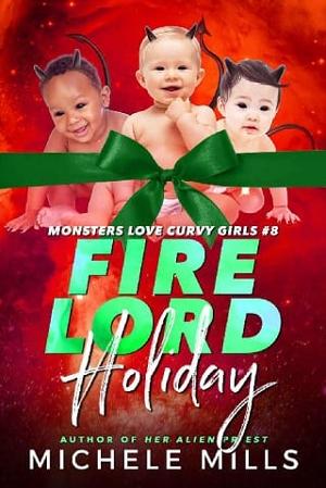 Fire Lord Holiday by Michele Mills