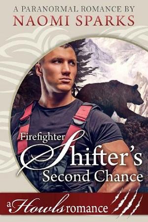 Firefighter Shifter’s Second Chance by Naomi Sparks