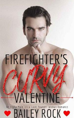 Firefighter’s Curvy Valentine by Bailey Rock