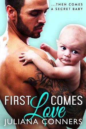 First Comes Love by Juliana Conners