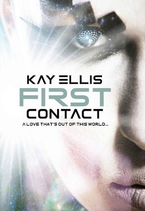 First Contact by Kay Ellis