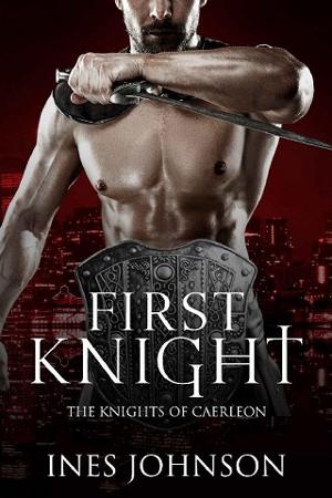 First Knight by Ines Johnson