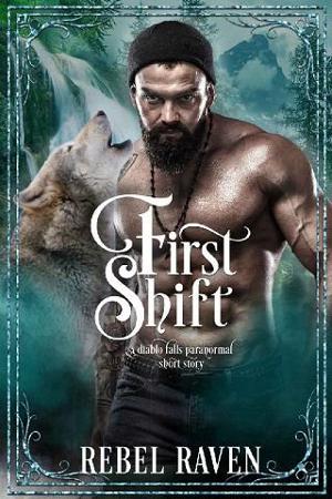 First Shift by Rebel Raven