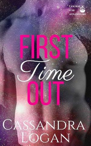 First Time Out by Cassandra Logan