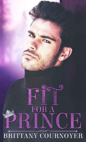 Fit for a Prince by Brittany Cournoyer
