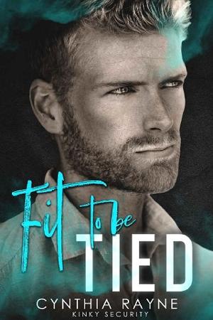 Fit to be Tied by Cynthia Rayne