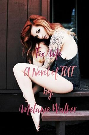 Fix Me by Melanie Walker