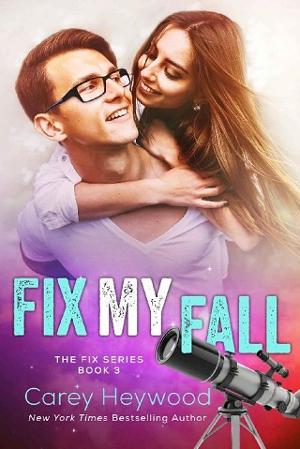 Fix My Fall by Carey Heywood