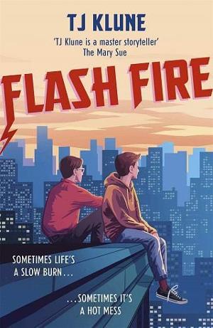 Flash Fire by T.J. Klune