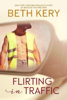Flirting in Traffic by Beth Kery