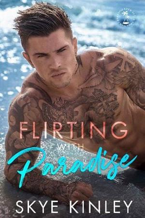 Flirting with Paradise by Skye Kinley