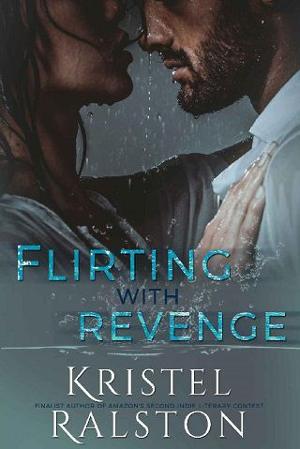 Flirting with Revenge by Kristel Ralston
