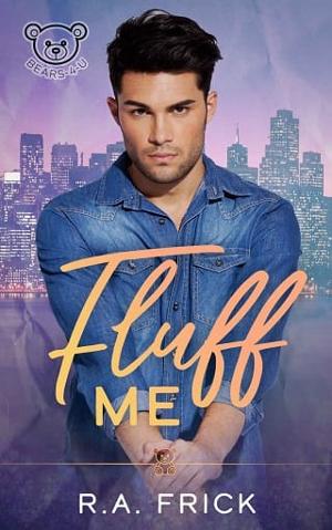 Fluff Me by R.A. Frick