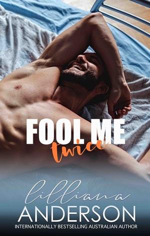 Fool Me Twice by Lilliana Anderson