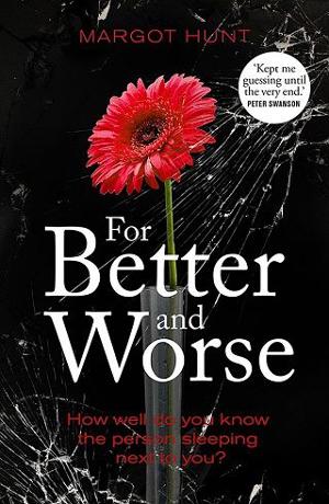 For Better and Worse by Margot Hunt