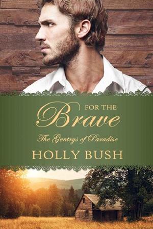 For the Brave by Holly Bush