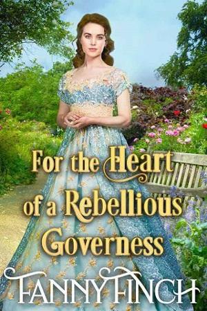 For the Heart of a Rebellious Governess by Fanny Finch