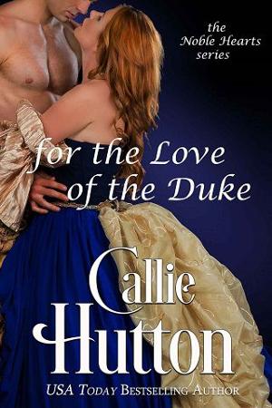 For the Love of the Duke by Callie Hutton