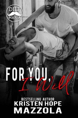 For You, I Will by Kristen Hope Mazzola