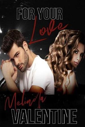 For Your Love by Melinda Valentine
