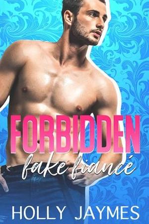 Forbidden Fake Fiance by Holly Jaymes